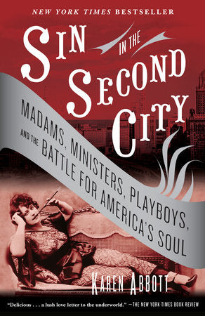 Sin in the Second City Paperback by Karen Abbott
