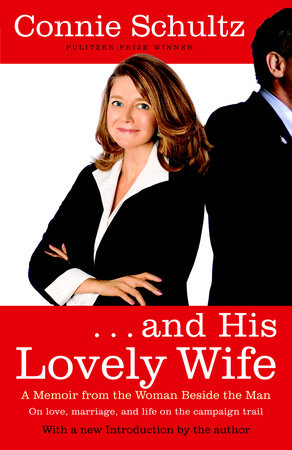 . . . And His Lovely Wife Paperback by Connie Schultz
