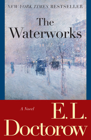 The Waterworks Paperback by E. L. Doctorow