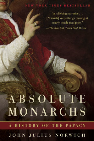 Absolute Monarchs Paperback by John Julius Norwich