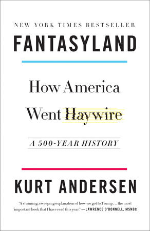 Fantasyland Paperback by Kurt Andersen