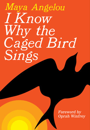 I Know Why the Caged Bird Sings Paperback by Maya Angelou