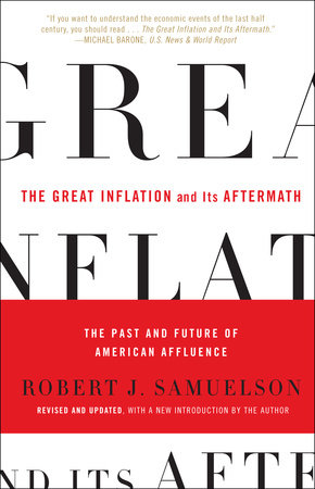 The Great Inflation and Its Aftermath Paperback by Robert J. Samuelson