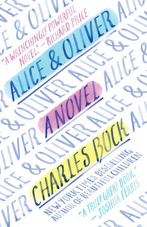 Alice & Oliver Paperback by Charles Bock