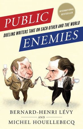 Public Enemies Paperback by Bernard-Henri Lévy and Michel Houellebecq