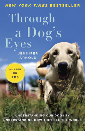 Through a Dog's Eyes Paperback by Jennifer Arnold