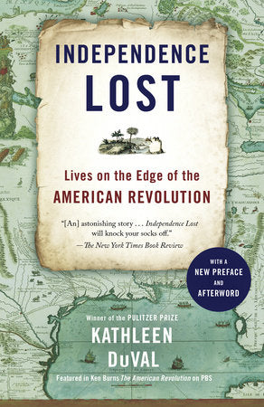 Independence Lost Paperback by Kathleen DuVal
