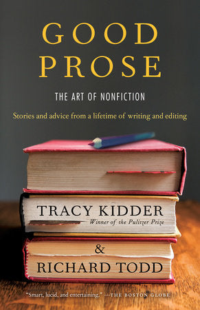 Good Prose Paperback by Tracy Kidder and Richard Todd