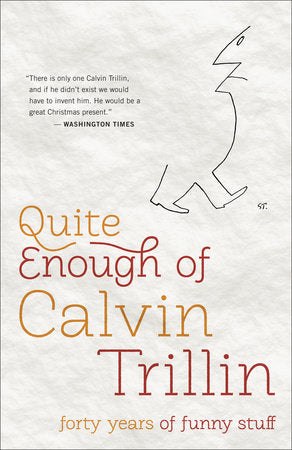 Quite Enough of Calvin Trillin Paperback by Calvin Trillin