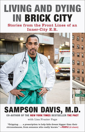 Living and Dying in Brick City Paperback by Sampson Davis, M.D.
