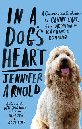 In a Dog's Heart Paperback by Jennifer Arnold