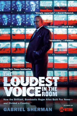 The Loudest Voice in the Room Paperback by Gabriel Sherman