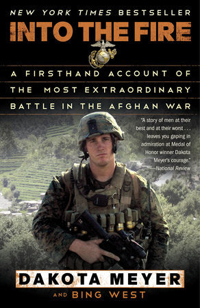 Into the Fire Paperback by Dakota Meyer and Bing West