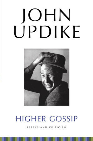 Higher Gossip Paperback by John Updike