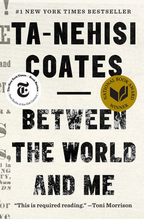 Between the World and Me Paperback by Ta-Nehisi Coates