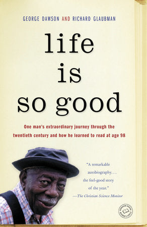 Life Is So Good Paperback by George Dawson and Richard Glaubman