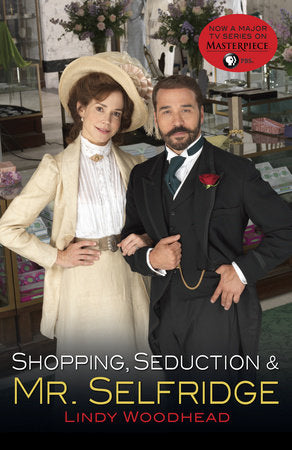 Shopping, Seduction & Mr. Selfridge Paperback by Lindy Woodhead
