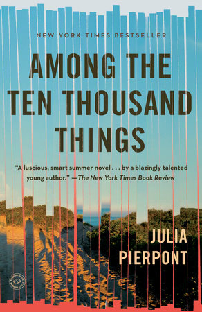 Among the Ten Thousand Things Paperback by Julia Pierpont