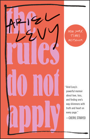 The Rules Do Not Apply Paperback by Ariel Levy