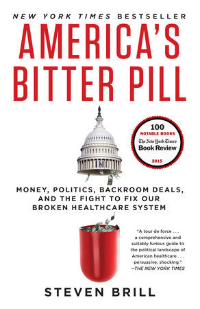 America's Bitter Pill Paperback by Steven Brill