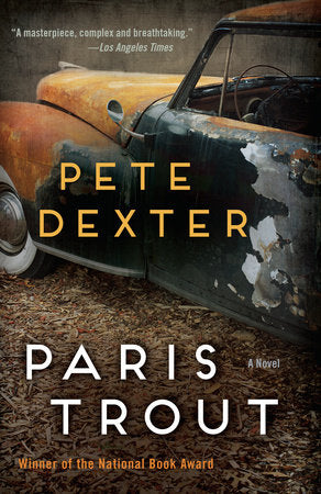 Paris Trout Paperback by Pete Dexter