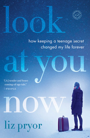 Look at You Now Paperback by Liz Pryor