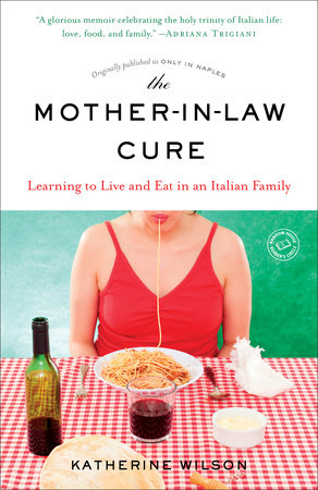 The Mother-in-Law Cure (Originally published as Only in Naples) Paperback by Katherine Wilson