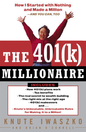 The 401(K) Millionaire Paperback by Knute Iwaszko and Brian O'Connell