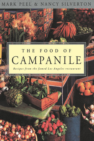 The Food of Campanile Paperback by Mark Peel and Nancy Silverton