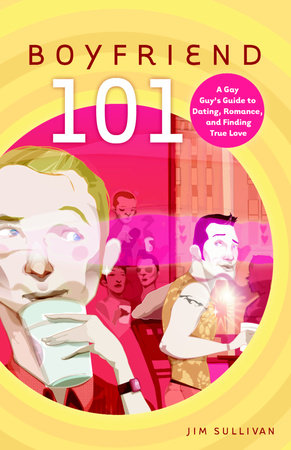 Boyfriend 101 Paperback by Jim Sullivan