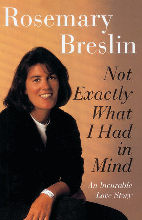 Not Exactly What I Had in Mind Paperback by Rosemary Breslin