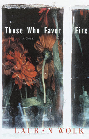 Those Who Favor Fire Paperback by Lauren Wolk