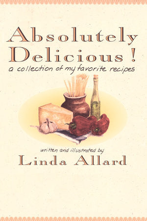 Absolutely Delicious! Paperback by Linda Allard