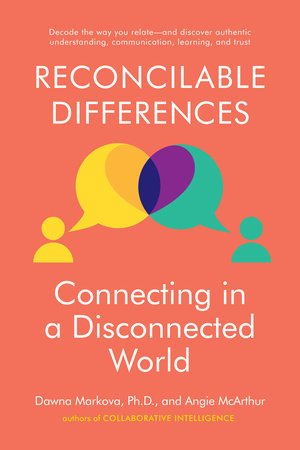 Reconcilable Differences Hardcover by Dawna Markova, Ph.D. and Angie McArthur
