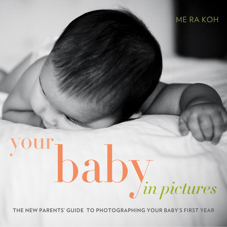 Your Baby in Pictures Paperback by Me Ra Koh