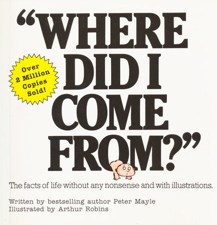 Where Did I Come From? Paperback by Peter Mayle