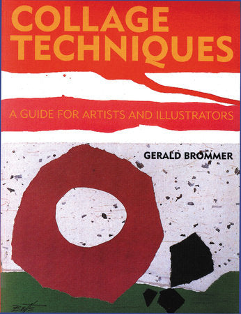 Collage Techniques Paperback by Gerald Brommer