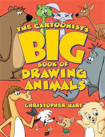 The Cartoonist's Big Book of Drawing Animals Paperback by Christopher Hart