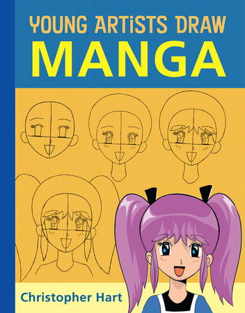 Young Artists Draw Manga Paperback by Christopher Hart
