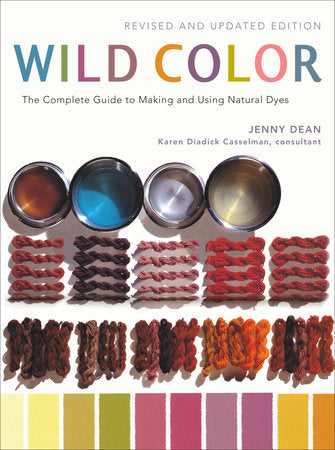 Wild Color, Revised and Updated Edition Paperback by Jenny Dean; Karen Diadick Casselman, consultant