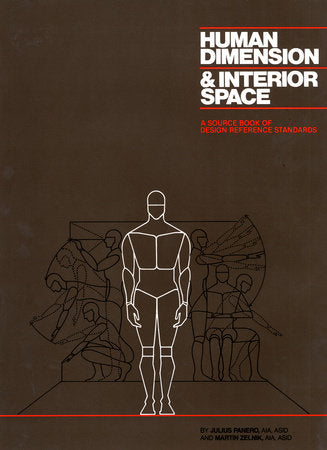 Human Dimension and Interior Space Hardcover by Julius Panero and Martin Zelnick