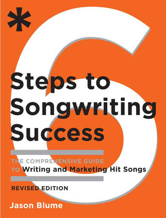 Six Steps to Songwriting Success, Revised Edition Paperback by Jason Blume