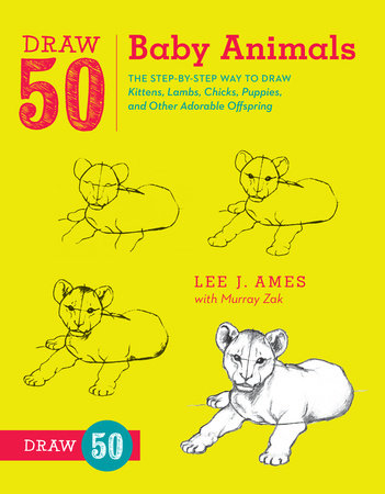 Draw 50 Baby Animals Paperback by Lee J. Ames and Murray Zak
