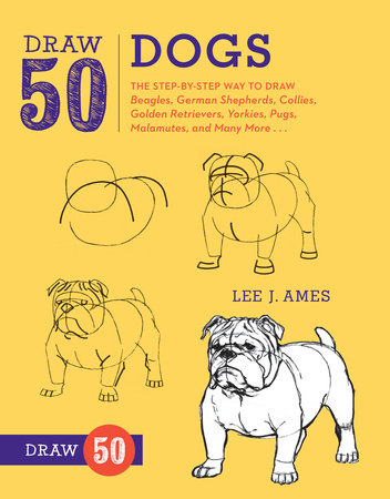 Draw 50 Dogs Paperback by Lee J. Ames