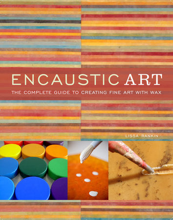 Encaustic Art Paperback by Lissa Rankin