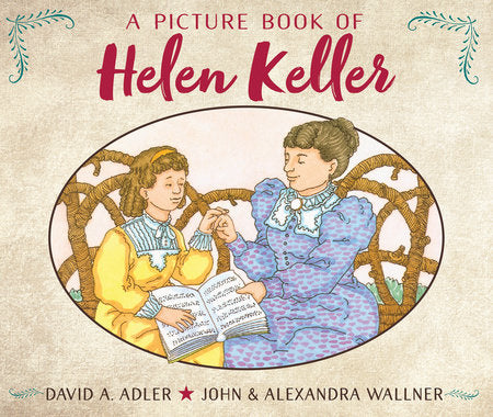 A Picture Book of Helen Keller Paperback by by David A. Adler; illustrated by John & Alexandra Wallner
