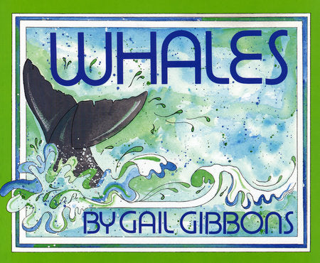 Whales Paperback by Written & illustrated by Gail Gibbons