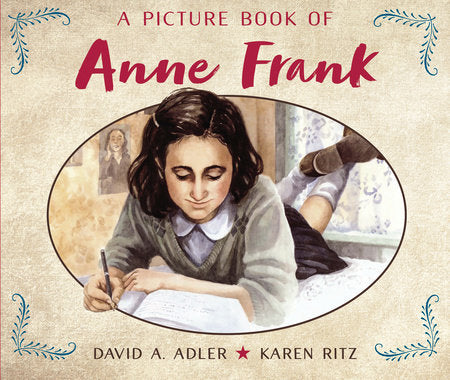 A Picture Book of Anne Frank Paperback by by David A. Adler; illustrated by Karen Ritz