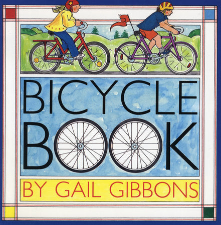Bicycle Book Paperback by Written & illustrated by Gail Gibbons