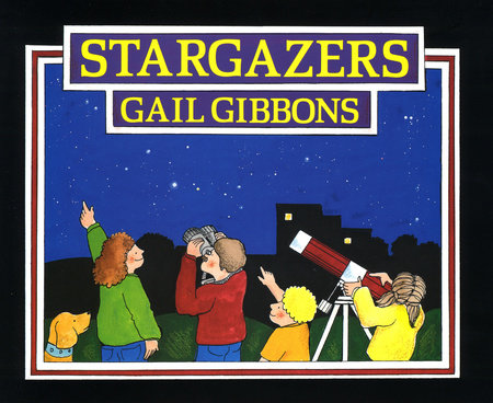 Stargazers Paperback by Written & illustrated by Gail Gibbons